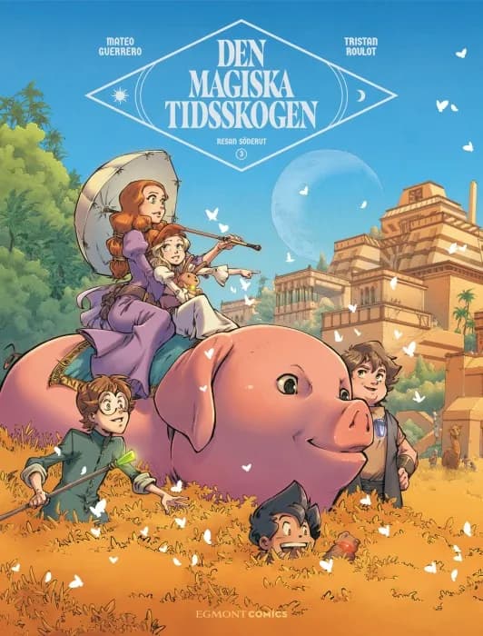 Den magiska tidsskogen: Resan söderut (Del 3)
