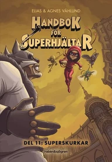 Handbok för superhjältar Del 11 Superskurkar
