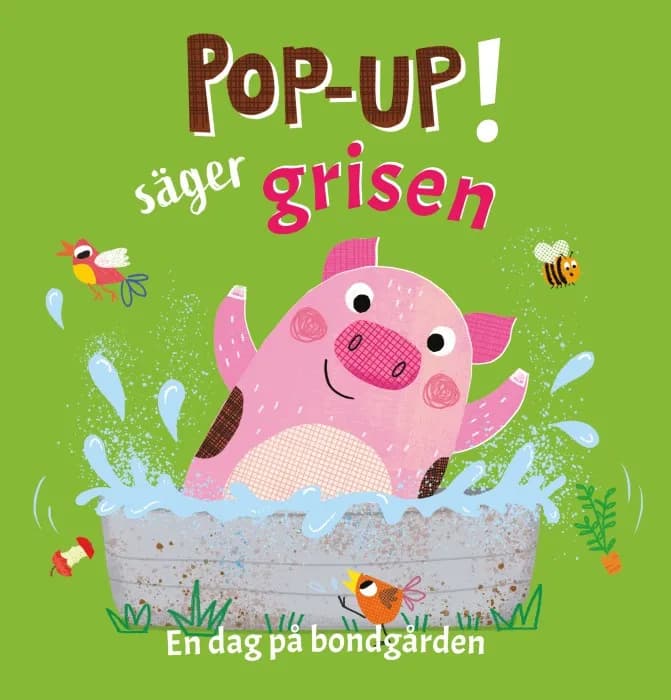 Pop-up! säger grisen En dag på bondgården
