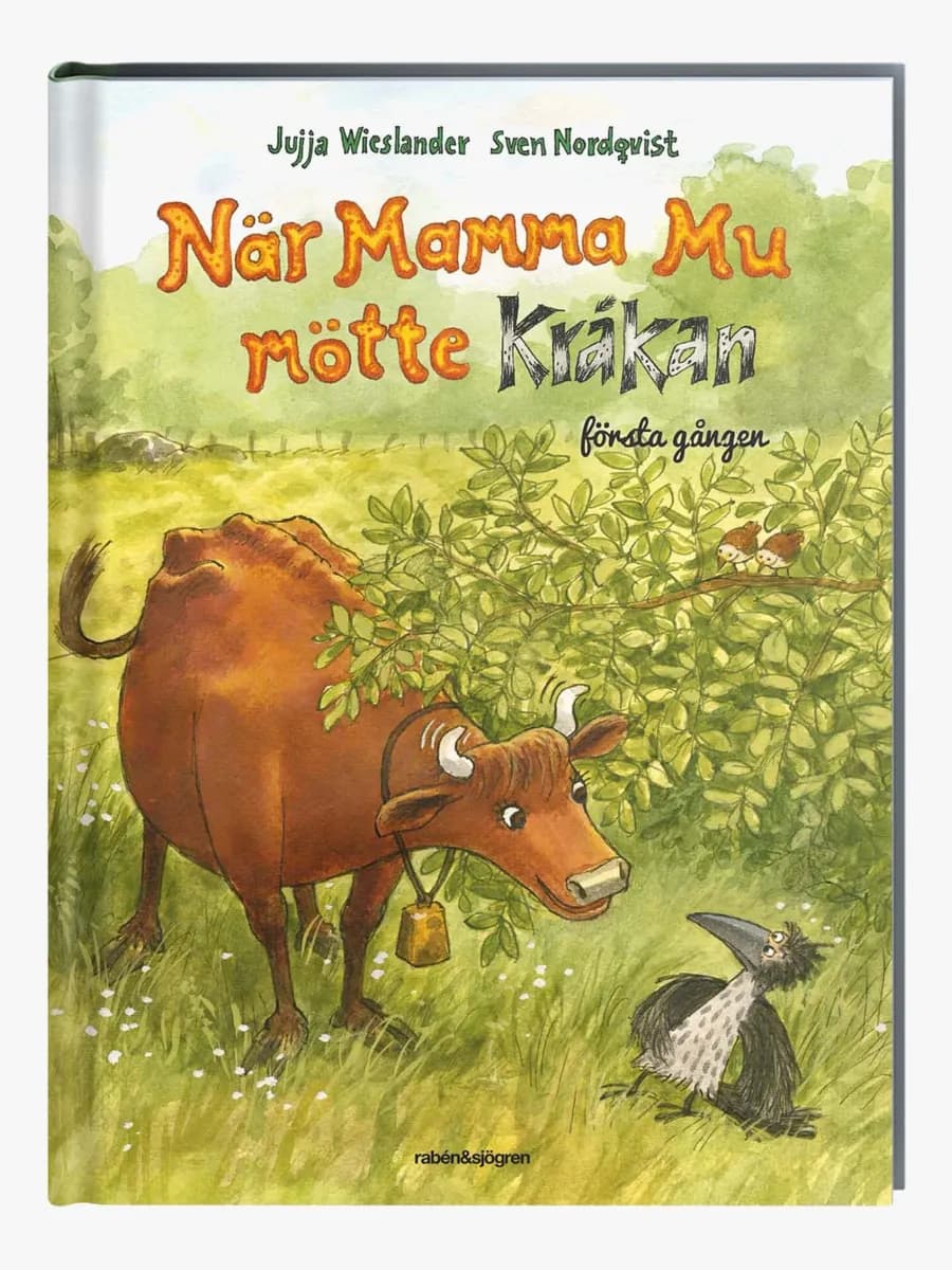 Rabén &  Sjögren När Mamma Mu Mötte Kråkan Första Gången