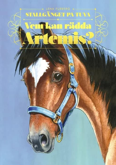 Stallgänget på Tuva 2 Vem kan rädda Artemis?