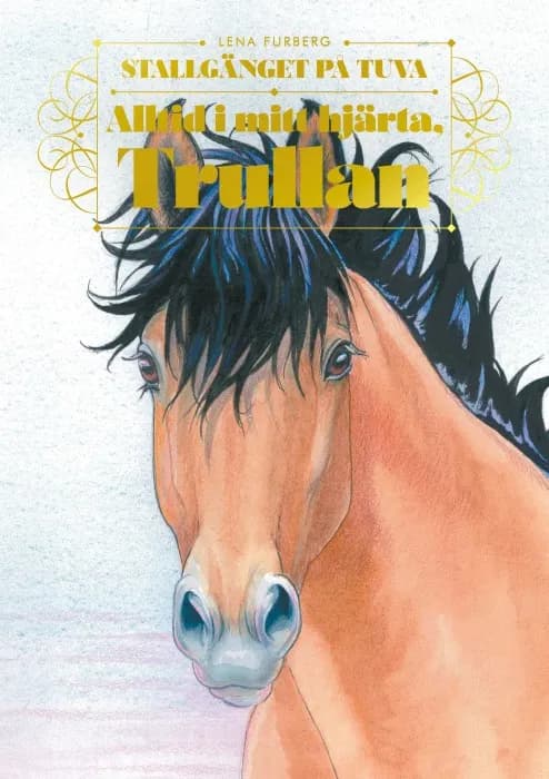 Stallgänget på Tuva 4 Alltid i mitt hjärta, Trull
