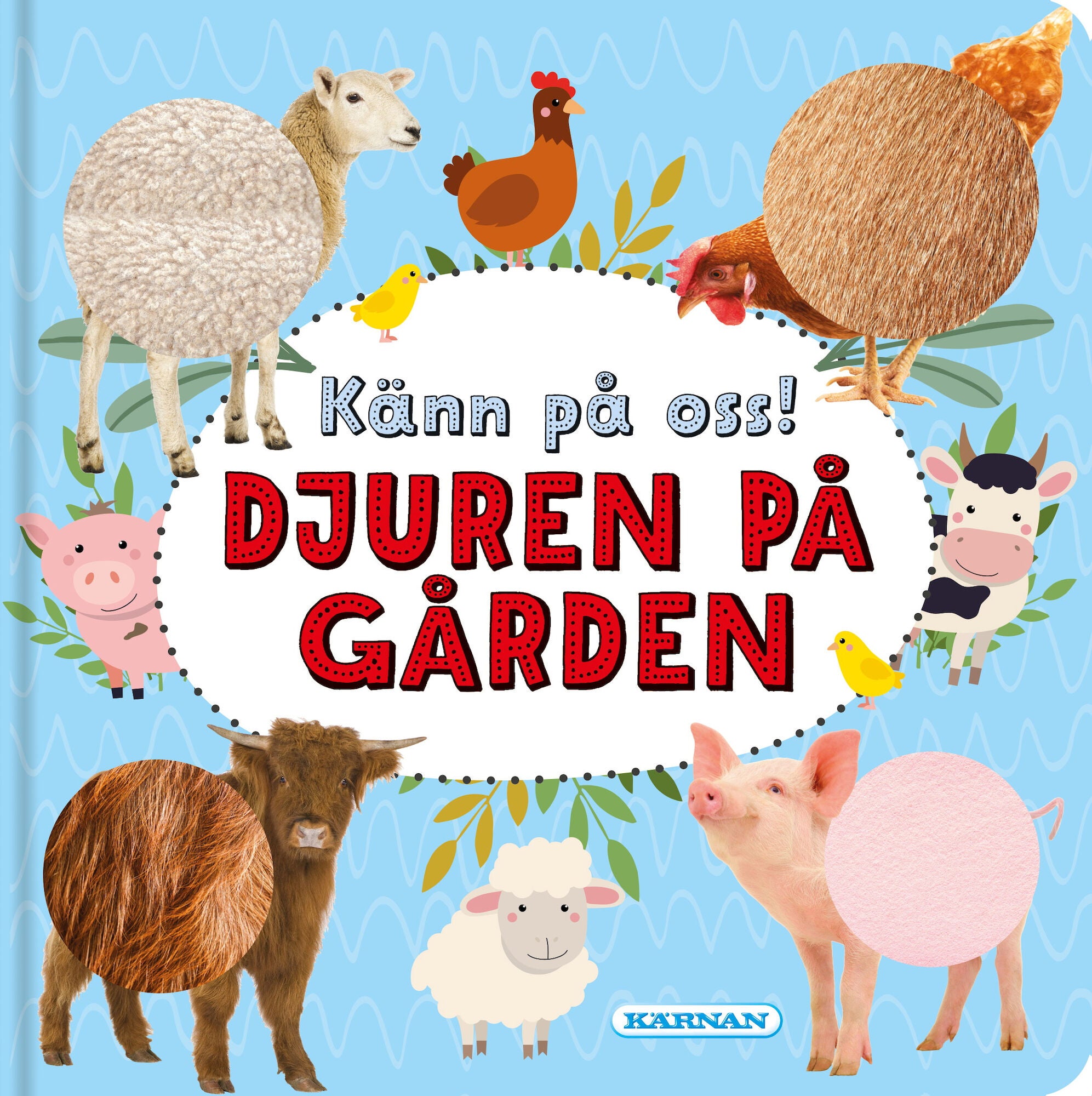 Kärnan Känn på oss! Djuren på gården|