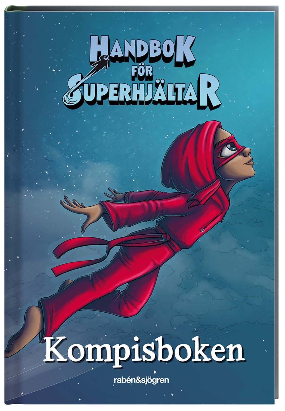 Rabén &  Sjögren Handbok För Superhjältar: Kompisboken